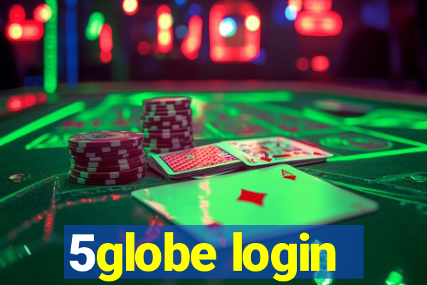 5globe login