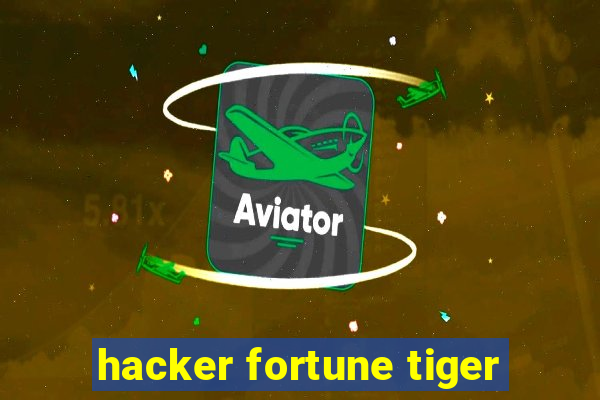hacker fortune tiger