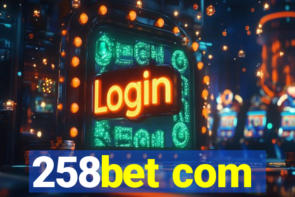 258bet com