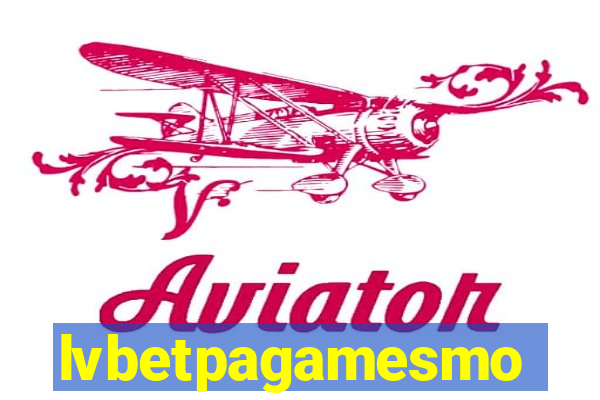 lvbetpagamesmo