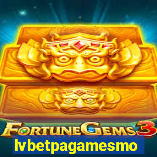 lvbetpagamesmo
