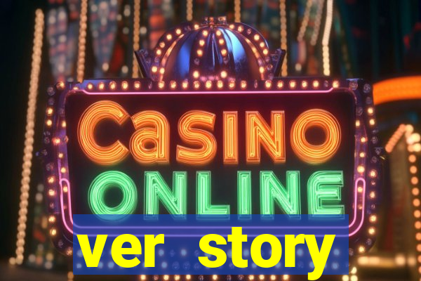 ver story anonimamente online