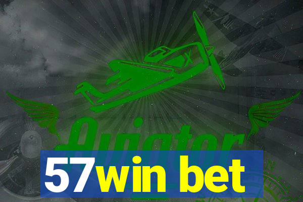 57win bet