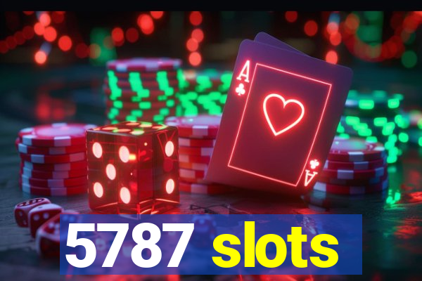 5787 slots