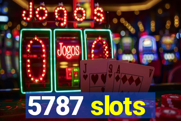 5787 slots