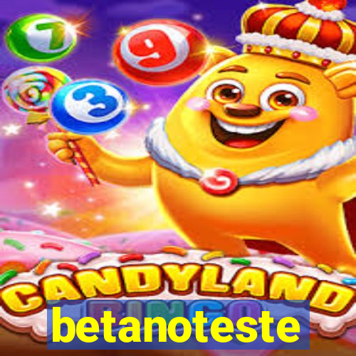 betanoteste