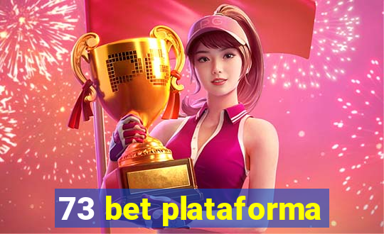 73 bet plataforma