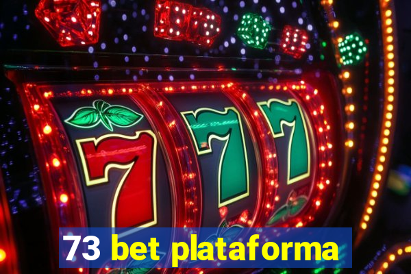 73 bet plataforma