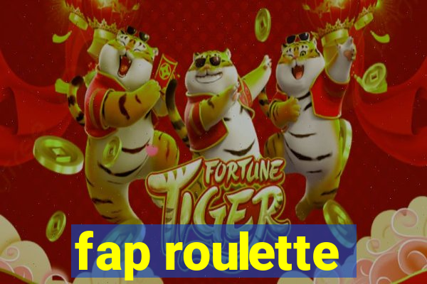 fap roulette