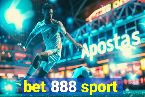 bet 888 sport