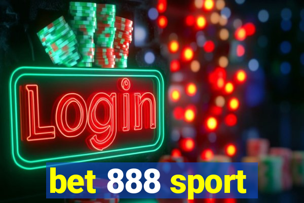 bet 888 sport