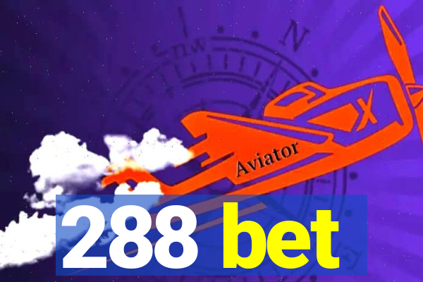 288 bet