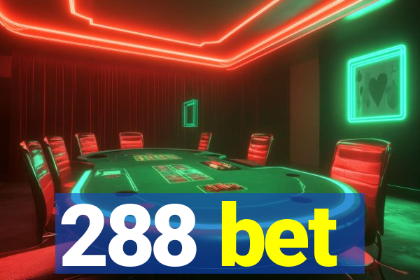 288 bet