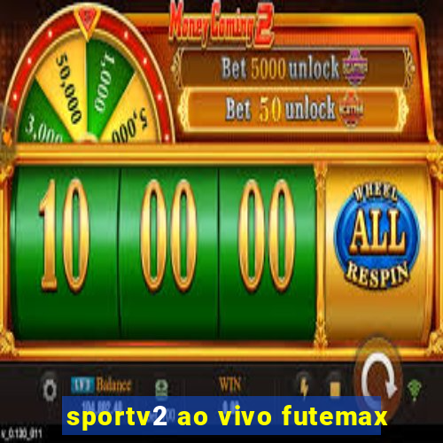 sportv2 ao vivo futemax
