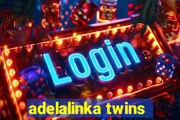 adelalinka twins