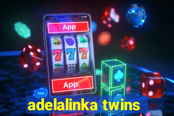 adelalinka twins