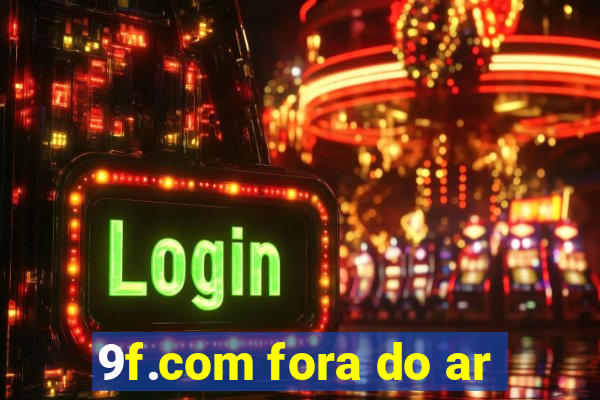 9f.com fora do ar
