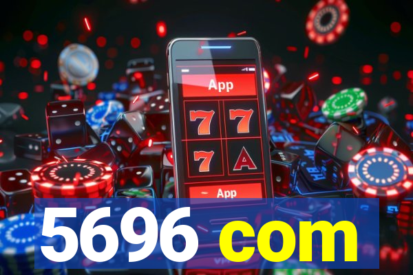 5696 com