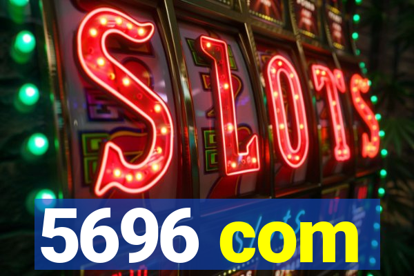5696 com