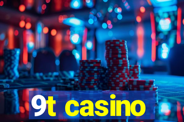 9t casino