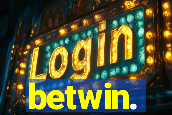 betwin.