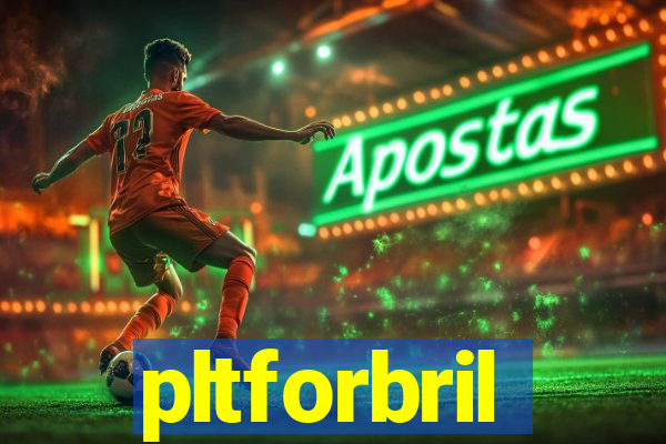 pltforbril