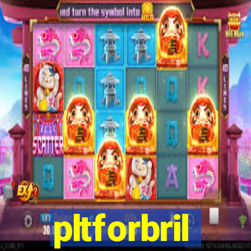 pltforbril