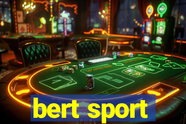 bert sport