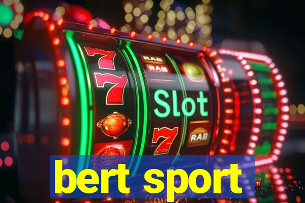 bert sport
