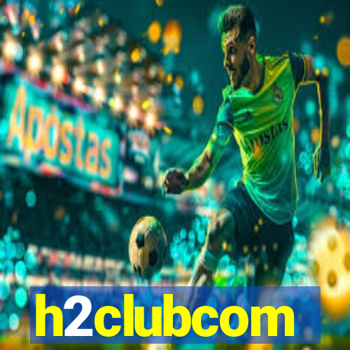 h2clubcom
