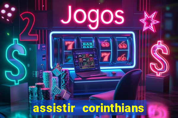 assistir corinthians e palmeiras futemax