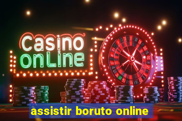 assistir boruto online