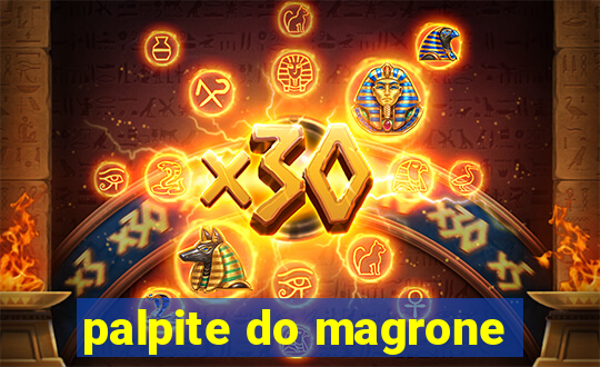 palpite do magrone