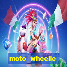 moto wheelie dinheiro infinito