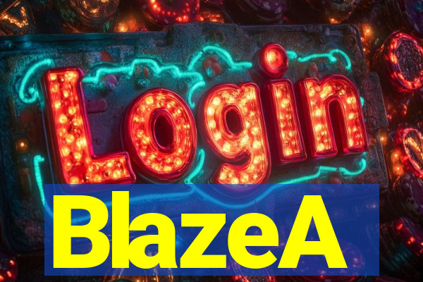 BlazeA