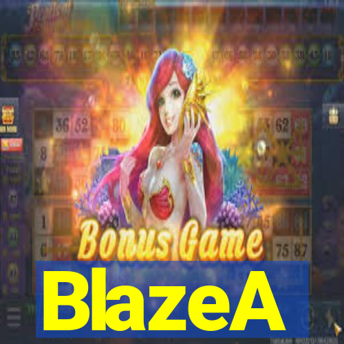 BlazeA
