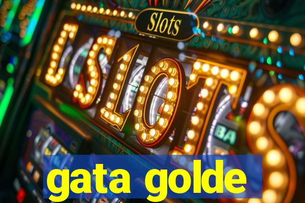 gata golde