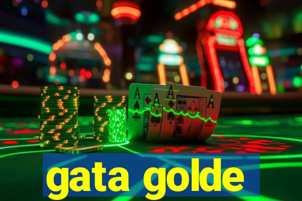 gata golde