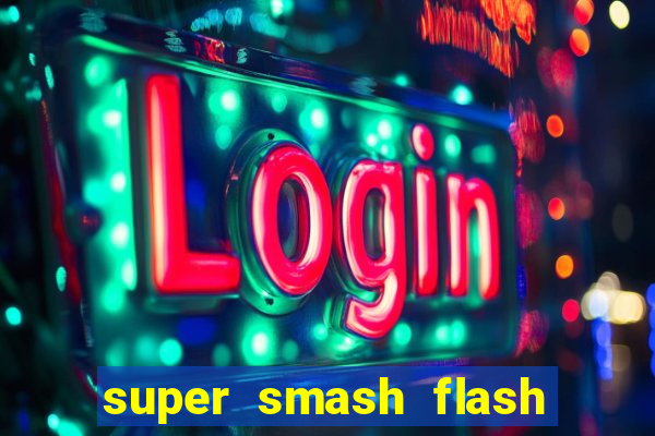 super smash flash 2 jogos
