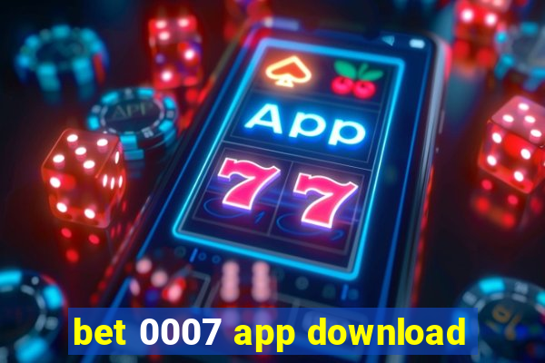 bet 0007 app download