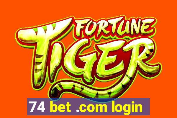 74 bet .com login
