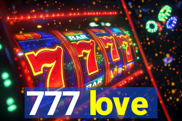777 love