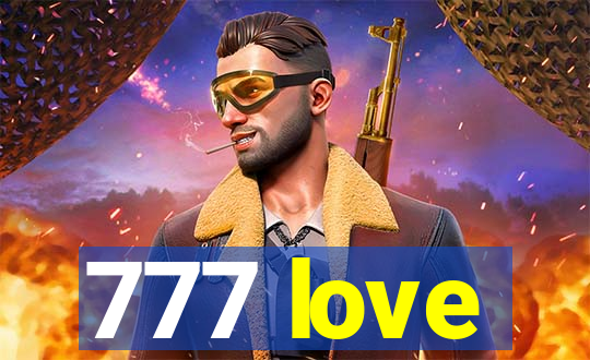 777 love