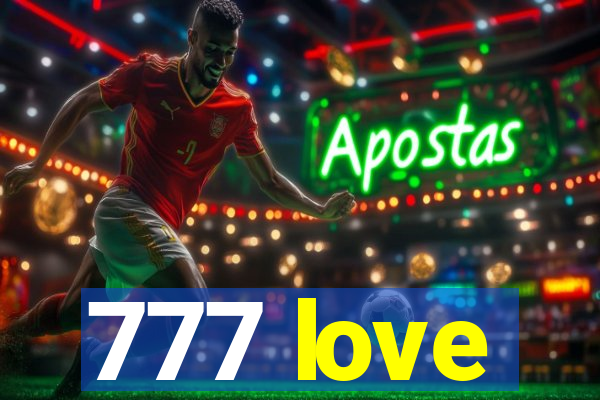 777 love