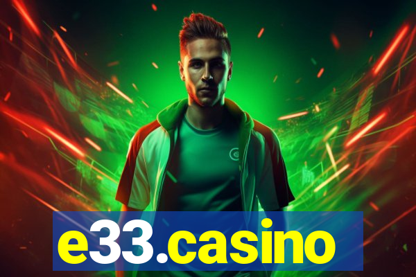 e33.casino