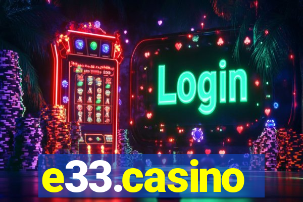 e33.casino
