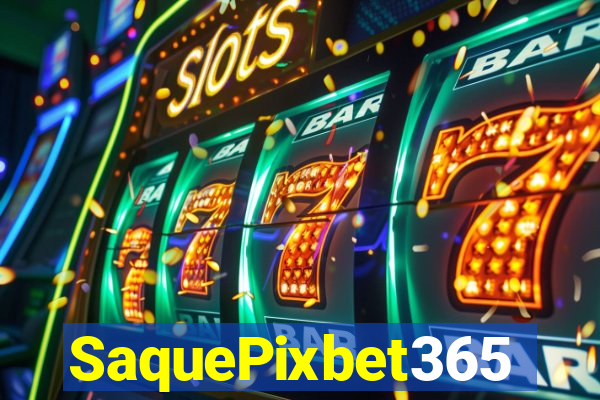SaquePixbet365