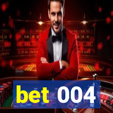 bet 004
