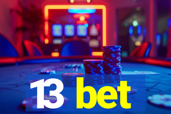 13 bet