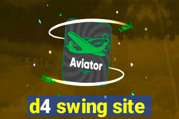 d4 swing site